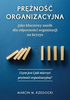 Prężność organizacyjna - jako kluczowy zasób