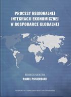Procesy regionalnej integracji ekonomicznej w gospodarce globalnej