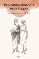 Proktoginekologia praktyczna