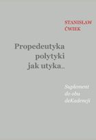 Propedeutyka polytyki jak utyka. Suplement do...
