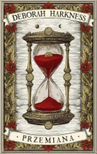 Przemiana. Księga Wszystkich Dusz. Tom 4