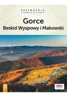 Przewodnik. Gorce, Beskid Wyspowy i Makowski