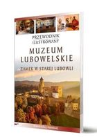 Przewodnik ilustrowany. Muzeum Lubowelskie
