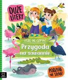 Przygoda na sawannie. Uczę się czytać. Duże litery. Podział na sylaby