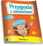 Przygoda z uśmiechem. Karty pracy. Część 1