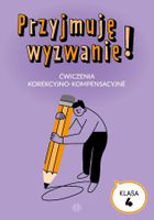 Przyjmuję wyzwanie! Klasa 4. Ćwiczenia