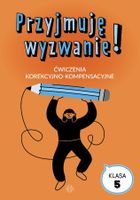 Przyjmuję wyzwanie! Klasa 5. Ćwiczenia