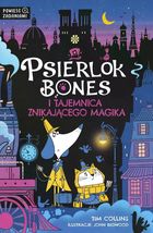 Psierlok Bones i zagadka znikającego magika