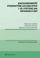 Rachunkowość podmiotów leczniczych i jej potencjał informacyjny