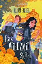Raz wiedźmie śmierć. Saga Rodu Bies. Tom 1