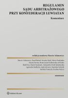 Regulamin Sądu Arbitrażowego przy Konfederacji Lewiatan. Komentarz