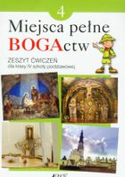 Religia. Miejsca pełne BOGActw. Ćwiczenia. Szkoła podstawowa. Klasa 4