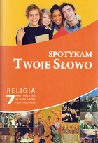 Religia. Spotykam twoje słowo. Szkoła Podstawowa. Klasa 7. Ćwiczenia