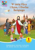 Religia. W imię Ojca i Syna i Ducha Świętego. Podręcznik. Część 1. Część 2. Domownik dla klasy I dla szkoły podstawowej