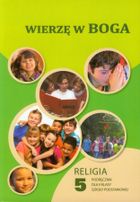 Religia. Wierzę w Boga. Klasa 5. Podręcznik. Szkoła podstawowa