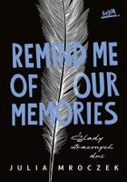 Remind Me of Our Memories