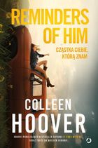 Reminders of Him. Cząstka ciebie, którą znam (wydanie filmowe)