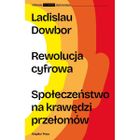 Rewolucja cyfrowa. Społeczeństwo na krawędzi przełomów