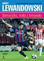 Robert Lewandowski. Sztuczki, triki i bramki