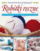 Robótki ręczne. Przewodnik dla początkujących