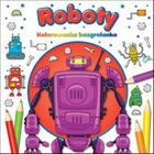 Roboty. Kolorowanka Bazgrolanka