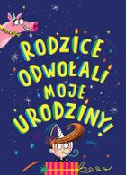 Rodzice odwołali moje urodziny
