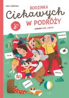 Rodzinka Ciekawych w podróży. Zadania Pani Larissy. Klasa 2a