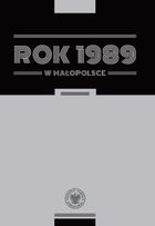 Rok 1989 w Małopolsce. Szkice z dziejów regionu