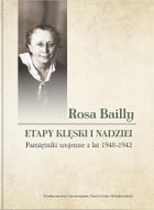 Rosa Bailly: Etapy klęski i nadziei. Pamiętniki