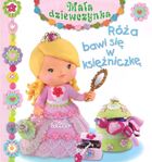 Róża bawi się w księżniczkę. Mała dziewczynka