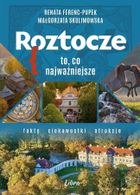 Roztocze. To, co najważniejsze