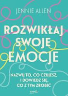 Rozwikłaj swoje emocje. Nazwij to, co czujesz, i dowiedz się, co z tym zrobić