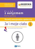 Rozwój emocjonalno-społeczny. Ja i moje ciało 1. Karty pracy