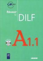 Réussir le Dilf A1.1. Livre + CD