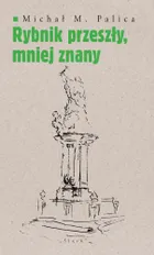Rybnik przeszły, mniej znany