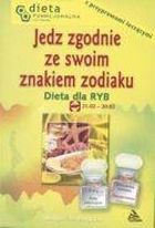 Ryby. Jedz zgodnie ze swoim znakiem zodiaku