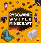 Rysowanie w stylu Minecraft. Ponad 80 rysunków krok po kroku