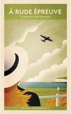 Saga des Cazalet. Tom 2. A rude epreuve