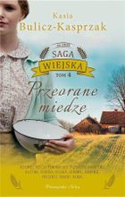 Saga wiejska. Tom 4. Przeorane miedze