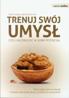 Samo sedno. Trenuj swój umysł, czyli jak obudzić w sobie potencjał