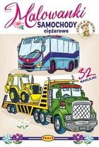 Samochody ciężarowe. Malowanki. Seria z misiem