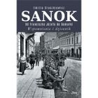 Sanok. Od Franciszka Józefa do Gomułki