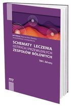 Schematy leczenia ostrych i przewlekłych... Tom 1