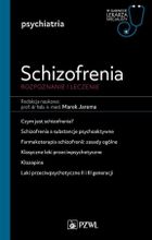Schizofrenia. Diagnoza i terapia