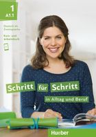 Schritt fur Schritt in Alltag und Beruf 1. A1.1