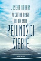 Sekretna droga do odkrycia pewności siebie (wydanie kieszonkowe)