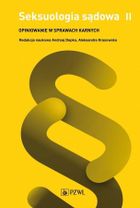 Seksuologia sądowa. Opiniowanie w sprawach karnych. Tom 2