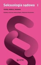 Seksuologia sądowa. Tom 1. Teorie, modele, badania