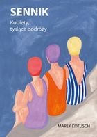 Sennik. Kobiety, tysiące podróży