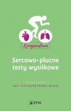 Sercowo-płucne testy wysiłkowe. Kompendium